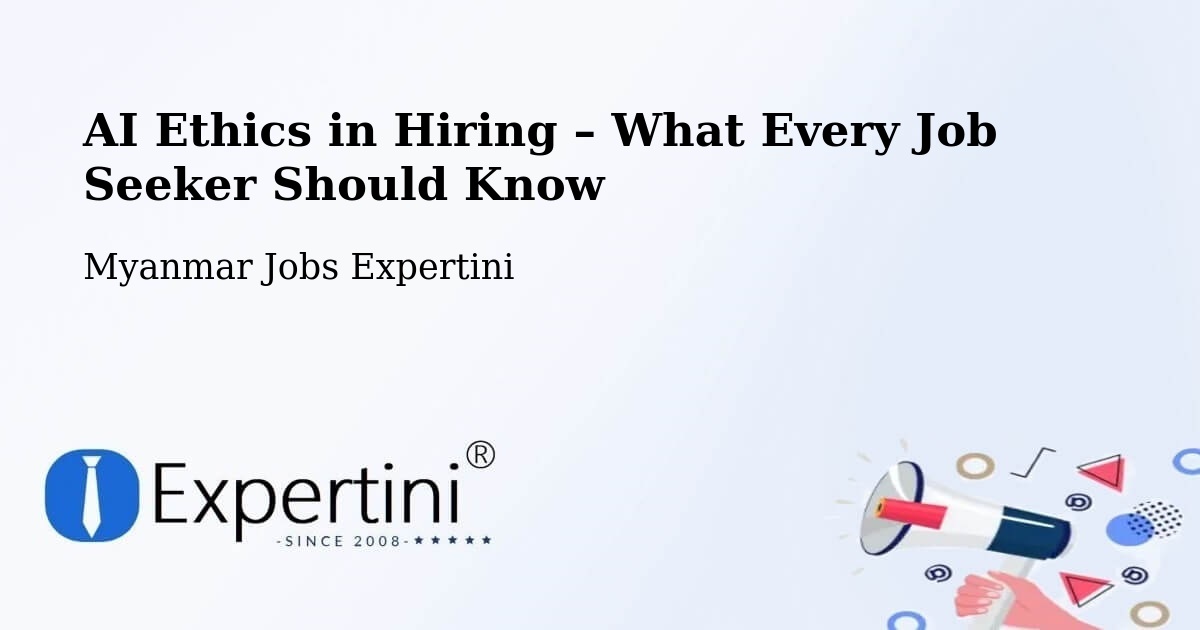 AI Ethics in Recruitment & Hiring – Dawei - Dawei, Myanmar Jobs Expertini