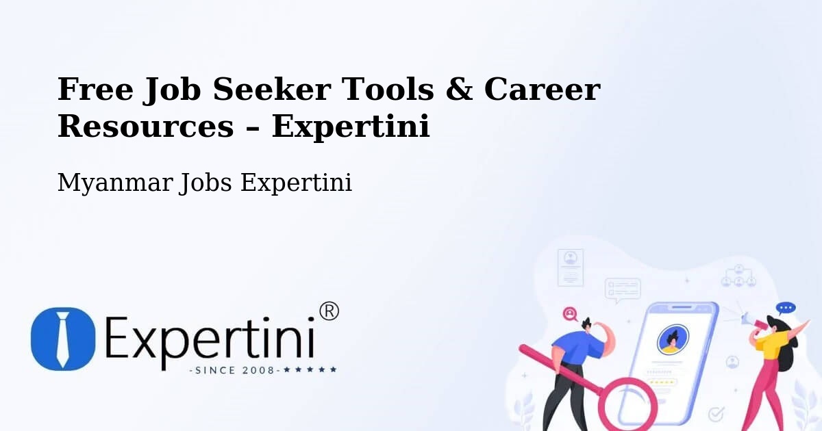 Free Job Seeker Tools & Career Resources – Dawei - Dawei, Myanmar Jobs Expertini
