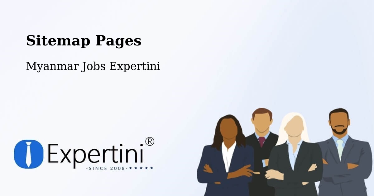 Sitemap Pages - Dawei - Myanmar Jobs Expertini
